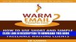 [Free Read] Warm Email Prospecting: How to Use Short and Simple Emails to Land Better Freelance