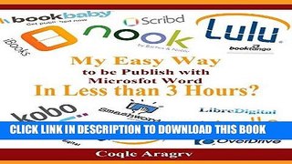 [New] Ebook My Easy Way to be published with Microsoft Word: In Less than 3 Hours? Free Read