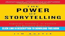 [New] Ebook The Power of Storytelling: Captivate, Convince, or Convert Any Business Audience