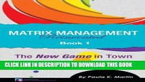[Free Read] Matrix Management Reinvented: Book 1 - The New Game in Town Full Download