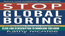 [New] Ebook Stop Global Boring: How to Create Engaging Presentations that Motivate Audiences to