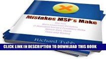 [Free Read] Mistakes MSP s Make - The Five Most Important Mistakes IT Managed Service Providers