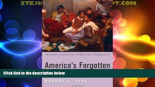 Big Deals  America s Forgotten Constitutions: Defiant Visions of Power and Community  Full Read