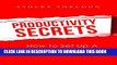 [New] Ebook Productivity Secrets: How to Set Up a Productivity System in 8 Simple Steps Free Read