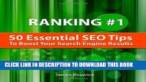 [PDF] Ranking Number One: 50 Essential SEO Tips To Boost Your Search Engine Results Full Online