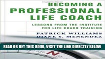 Ebook Becoming a Professional Life Coach: Lessons from the Institute of Life Coach Training Free