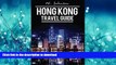 FAVORITE BOOK  Hong Kong: Hong Kong Travel Guide (Asia Travel Guides) (Volume 1) FULL ONLINE