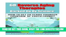 Ebook 68 Reverse Aging Therapies Backed Up By Science: How To Get 20 Years Younger: Fountain of