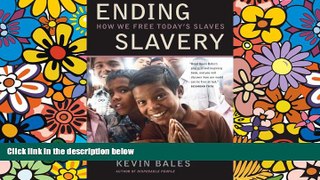 READ FULL  Ending Slavery: How We Free Today s Slaves  READ Ebook Online Audiobook