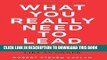 [New] Ebook What You Really Need to Lead: The Power of Thinking and Acting Like an Owner Free Read