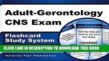 Read Now Adult-Gerontology CNS Exam Flashcard Study System: CNS Test Practice Questions   Review