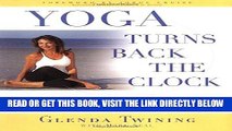Best Seller Yoga Turns Back the Clock: The Unique Total-Body Program that Fights Fat, Wrinkles and
