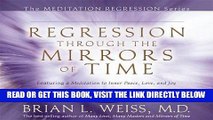 Best Seller Regression Through The Mirrors of Time (Meditation Regression) Free Read
