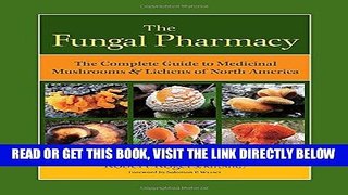 Best Seller The Fungal Pharmacy: The Complete Guide to Medicinal Mushrooms and Lichens of North
