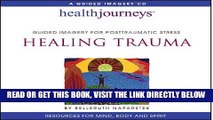 Ebook Healing Trauma: Guided Imagery for Posttraumatic Stress (Health Journeys) Free Download