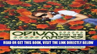 Best Seller Opium for the Masses: Harvesting Nature s Best Pain Medication Free Read