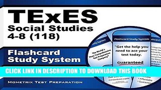 Read Now TExES Social Studies 4-8 (118) Flashcard Study System: TExES Test Practice Questions