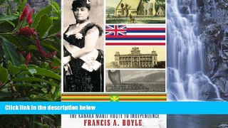 Big Deals  Restoring the Kingdom of Hawaii: The Kanaka Maoli Route to Independence  Best Seller