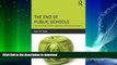 READ BOOK  The End of Public Schools: The Corporate Reform Agenda to Privatize Education