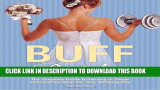 Read Now Buff Brides: The Complete Guide to Getting in Shape and Looking Great for Your Wedding