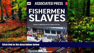 Must Have PDF  Fishermen Slaves: Human Trafficking and the Seafood We Eat  Best Seller Books Best