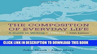 Read Now The Composition of Everyday Life, Concise (The Composition of Everyday Life Series)