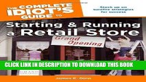 [New] Ebook The Complete Idiot s Guide to Starting and Running a Retail Store (Complete Idiot s