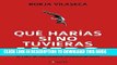[New] Ebook Que harias si no tuvieras miedo (Spanish Edition) Free Online