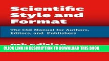 Read Now Scientific Style and Format: The CSE Manual for Authors, Editors, and Publishers, Eighth