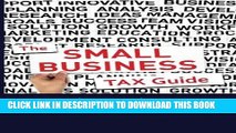 [Ebook] The Small Business Tax Guide: Take Advantage of Often Missed Deductions and Credits to