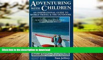 FAVORIT BOOK Adventuring With Children: An Inspirational Guide to World Travel and the Outdoors
