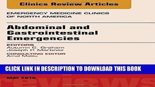 Read Now Abdominal and Gastrointestinal Emergencies, An Issue of Emergency Medicine Clinics of