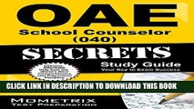 Read Now OAE School Counselor (040) Secrets Study Guide: OAE Test Review for the Ohio Assessments