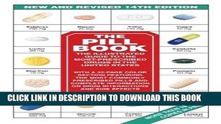 Read Now The Pill Book (14th Edition): New and Revised 14th Edition The Illustrated Guide To The