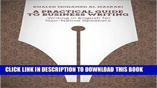 [New] Ebook A Practical Guide To Business Writing: Writing In English For Non-Native Speakers Free