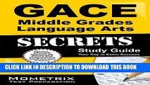 Read Now GACE Middle Grades Language Arts Secrets Study Guide: GACE Test Review for the Georgia