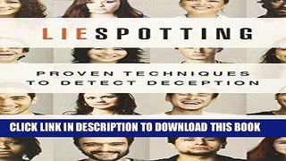 [New] Ebook Liespotting: Proven Techniques to Detect Deception Free Online