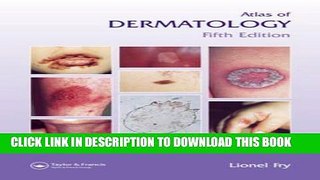 Read Now Atlas of Dermatology, Fifth Edition (Encyclopedia of Visual Medicine Series) PDF Online