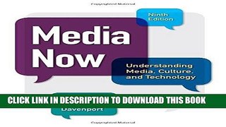 [New] Ebook Media Now: Understanding Media, Culture, and Technology Free Online
