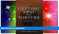 Must Have  Getting Away with Torture: Secret Government, War Crimes, and the Rule of Law  Premium