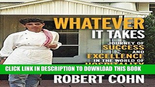 [Free Read] Whatever It Takes: Journey of Success and Excellence in the World of Hospitality Full
