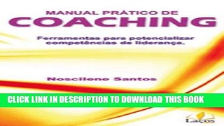 [Free Read] Manual PrÃ¡tico de Coaching - Ferramentas para potencializar competÃªncias de