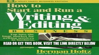 [New] Ebook How to Start and Run a Writing and Editing Business (Wiley Small Business Editions)