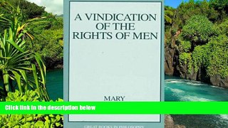 READ FULL  A Vindication of the Rights of Men (Great Books in Philosophy)  READ Ebook Full Ebook