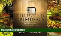 READ FULL  Trusted Criminals: White Collar Crime In Contemporary Society  Premium PDF Full Ebook