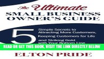 [New] Ebook The Ultimate Small Business Owner s Guide: 5 Simple Secrets to Attracting More