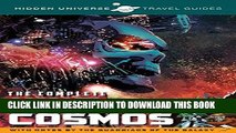 Read Now Hidden Universe Travel Guides: The Complete Marvel Cosmos: With Notes by the Guardians of