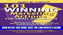 [New] Ebook 101 WINNING MARKETING ACTIONS FOR SMALL BUSINESSES - A Workshop in a Book for Small,