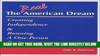 [New] Ebook The Real American Dream, Creating Independence   Running a One-Person Business Free