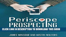 Best Seller Periscope Prospecting Plan: How to generate leads and get Periscope followers for